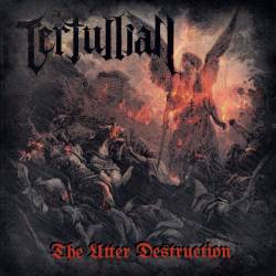 Tertullian : The Utter Destruction